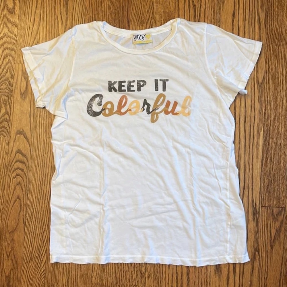 Dazey LA Keep it Colorful T-Shirt